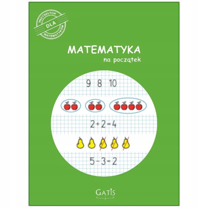 gatis-zeszyt matematyka na początek a4  16k kratka /10/