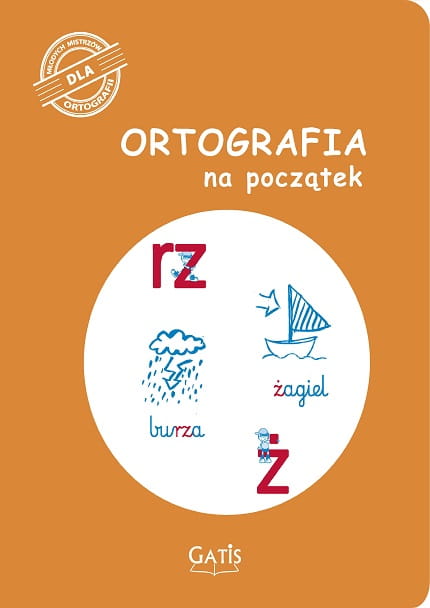 gatis-zeszyt ortografia na początek a4  32k linia rz/ż /10/