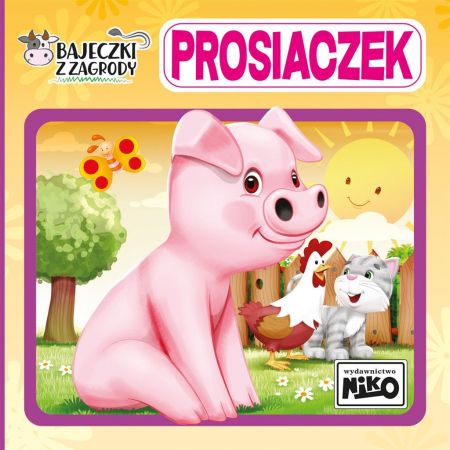 niko książeczka bajeczki z zagrody prosiaczek